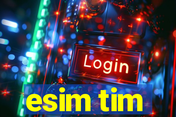 esim tim